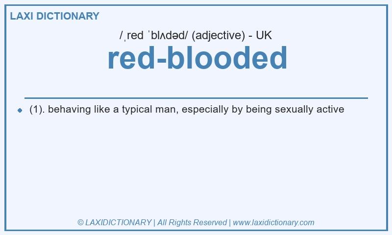 Definition red-blooded in British English