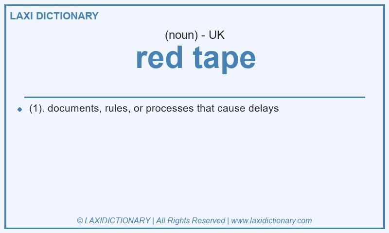 Definition red tape in British English