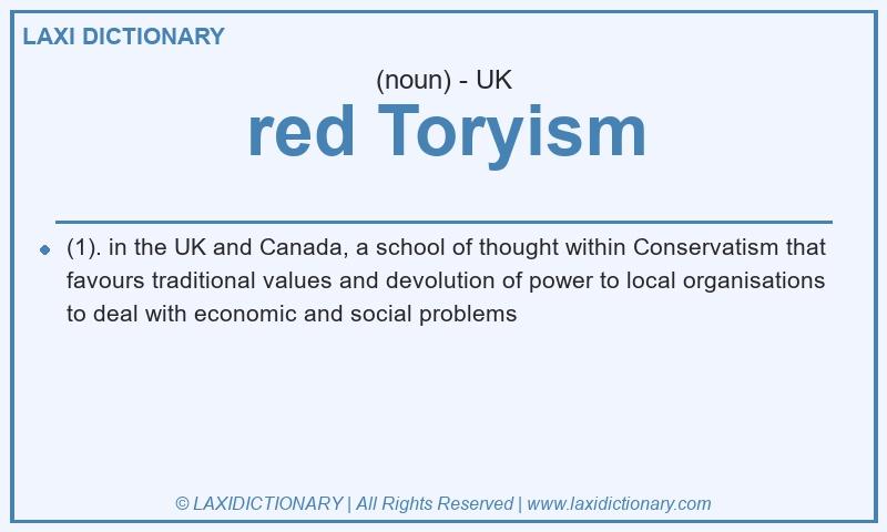 Definition red Toryism in British English