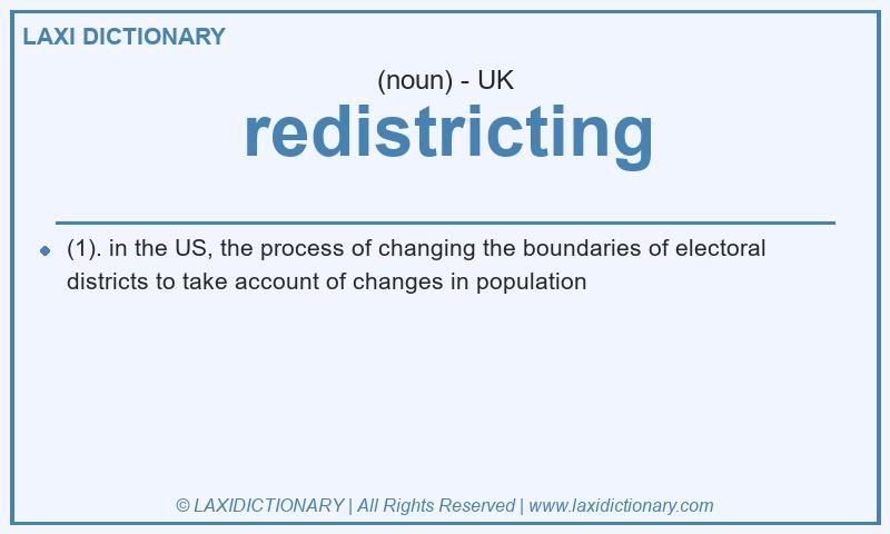 Definition redistricting in British English