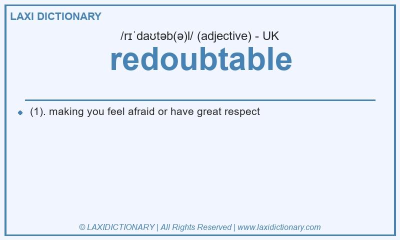 Definition redoubtable in British English