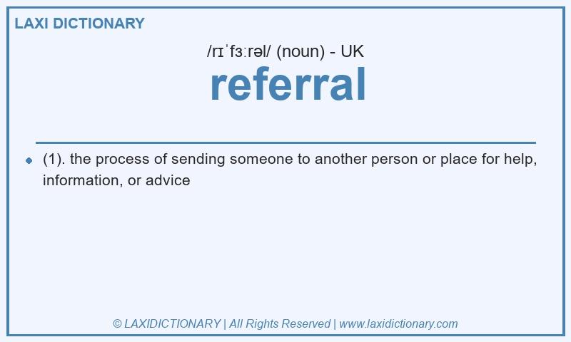 Definition referral in British English