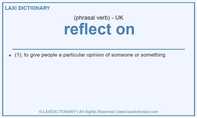 Definition reflect on in British English