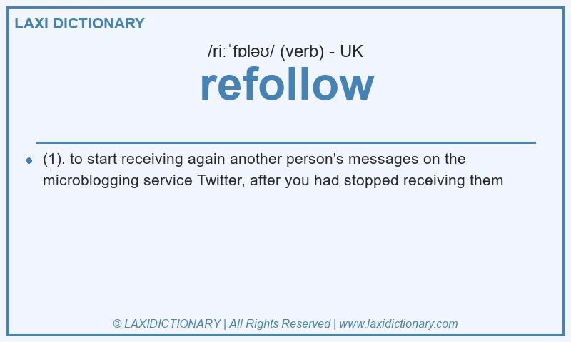 Definition refollow in British English
