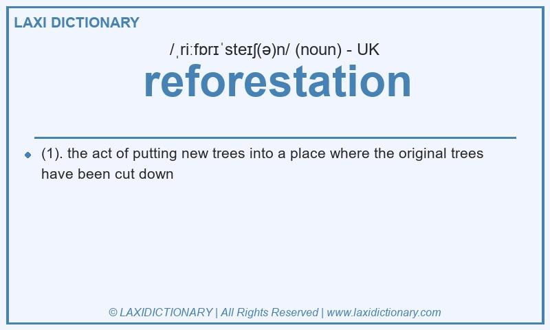 Definition reforestation in British English