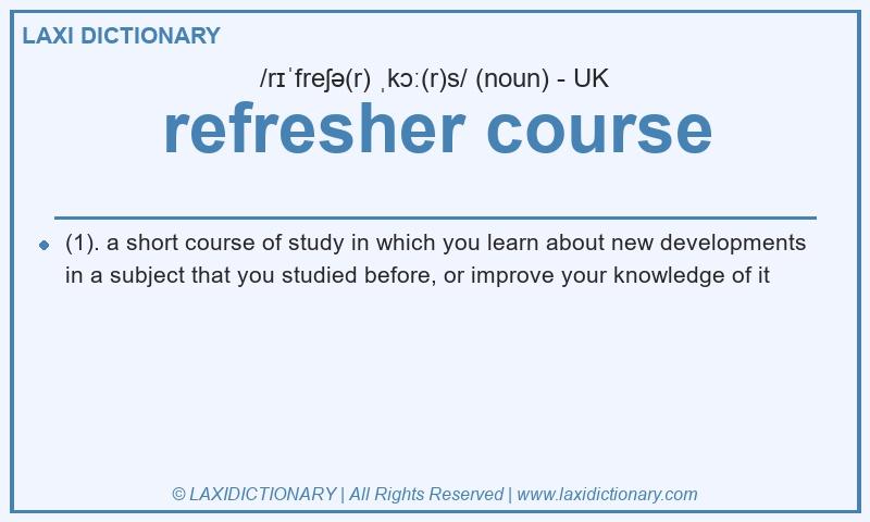 Definition refresher course in British English