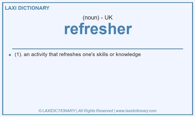 Definition refresher in British English
