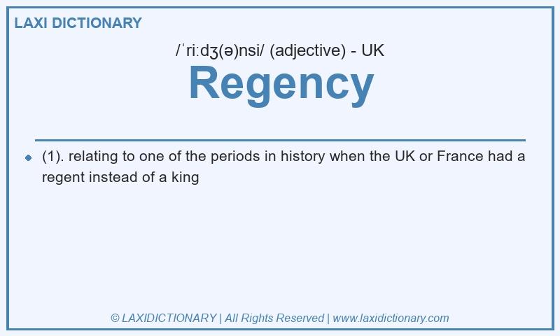 Definition Regency in British English
