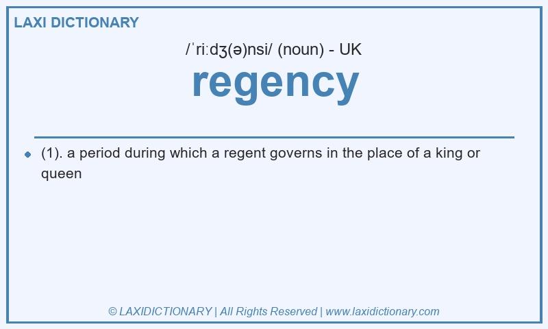 Definition regency in British English