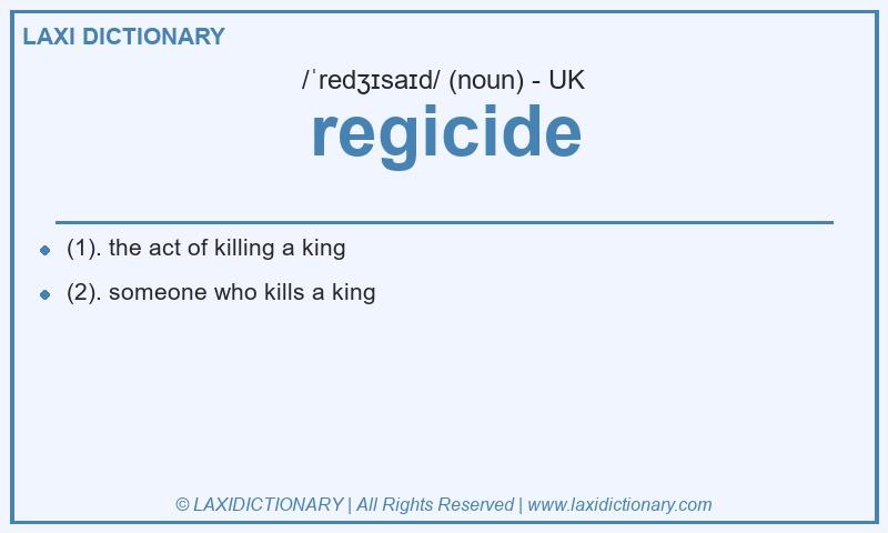 Definition regicide in British English