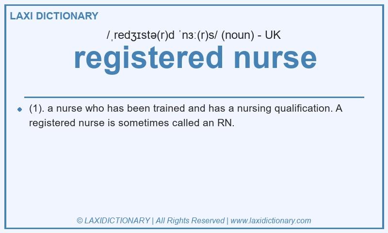 Definition registered nurse in British English
