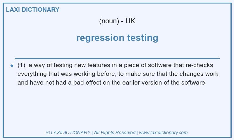 Definition regression testing in British English