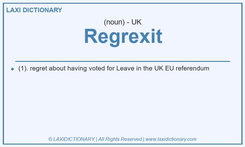 Definition Regrexit in British English