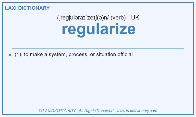 Definition regularize in British English