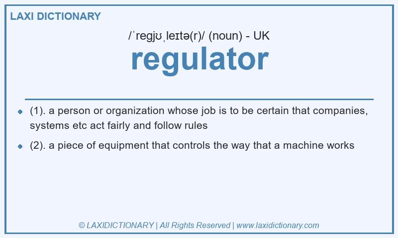 Definition regulator in British English