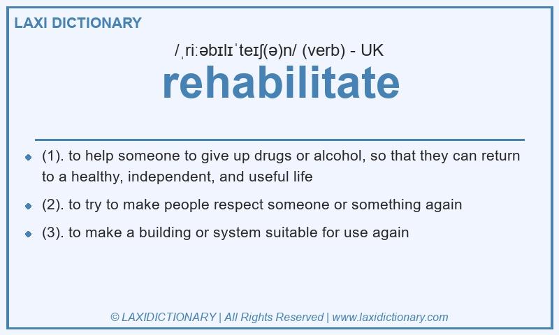 Definition rehabilitate in British English