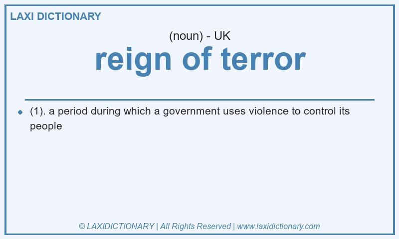Definition reign of terror in British English