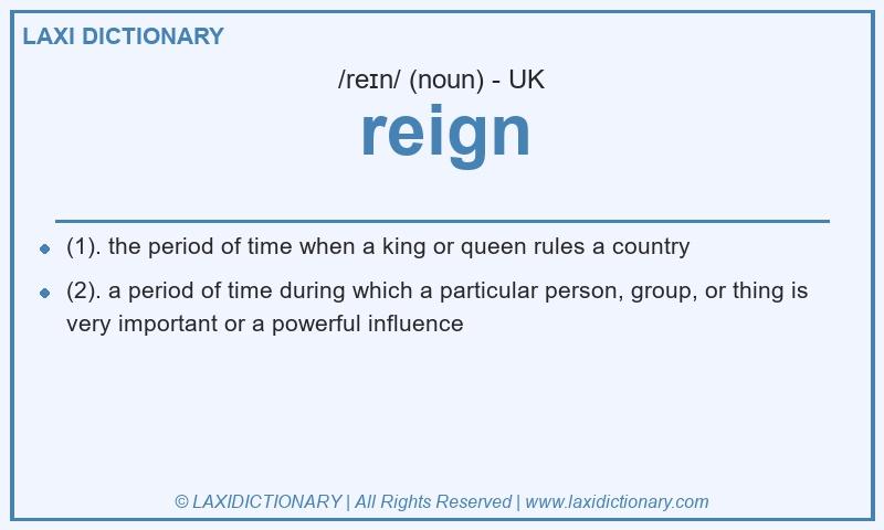 Definition reign in British English