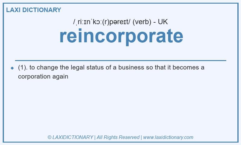Definition reincorporate in British English