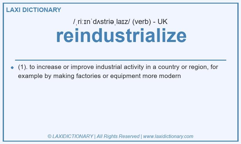 Definition reindustrialize in British English