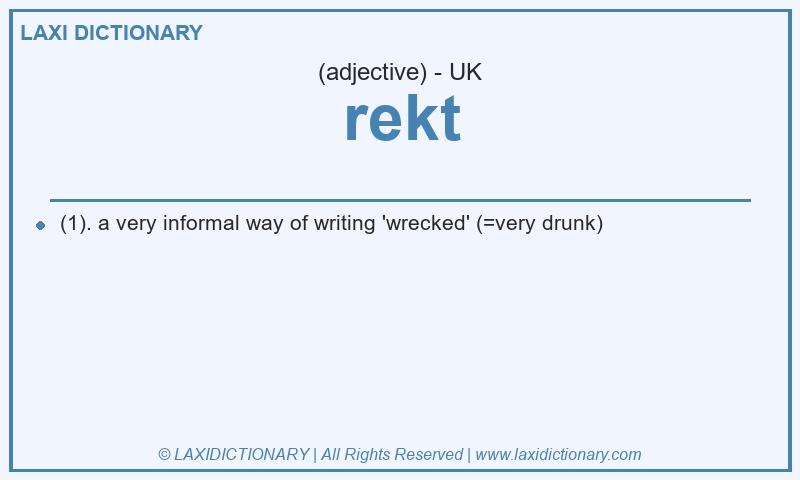 Definition rekt in British English