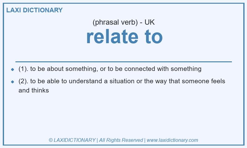 Definition relate to in British English