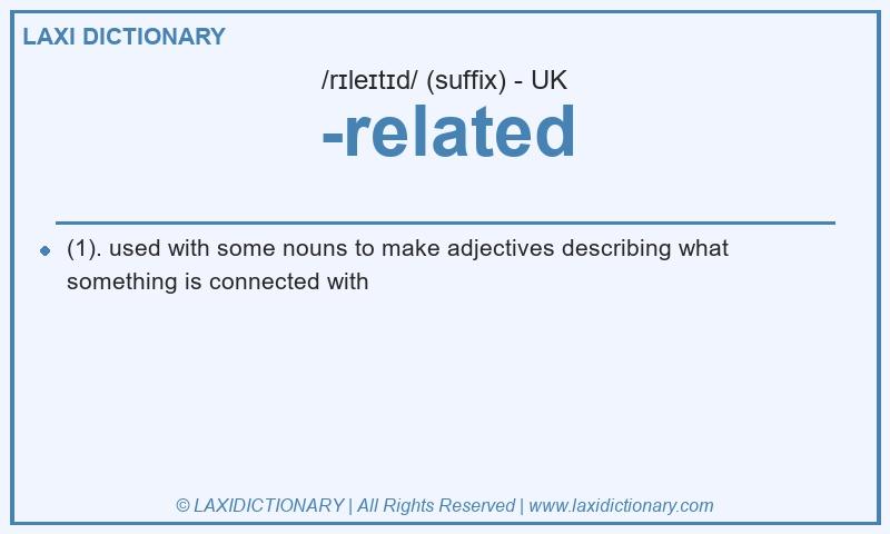 Definition -related in British English