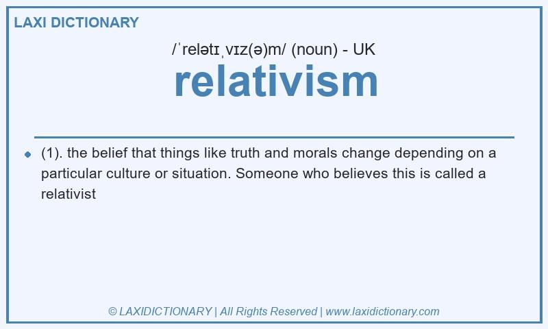 Definition relativism in British English
