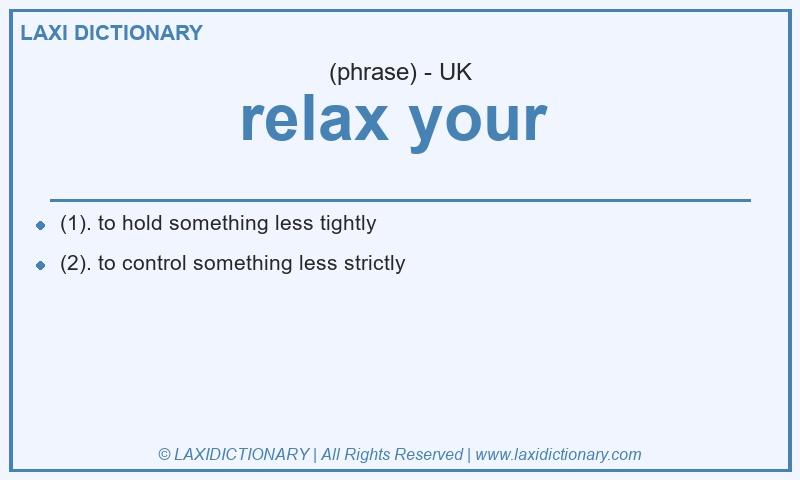 Definition relax your in British English