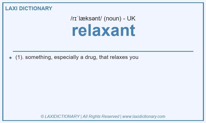 Definition relaxant in British English