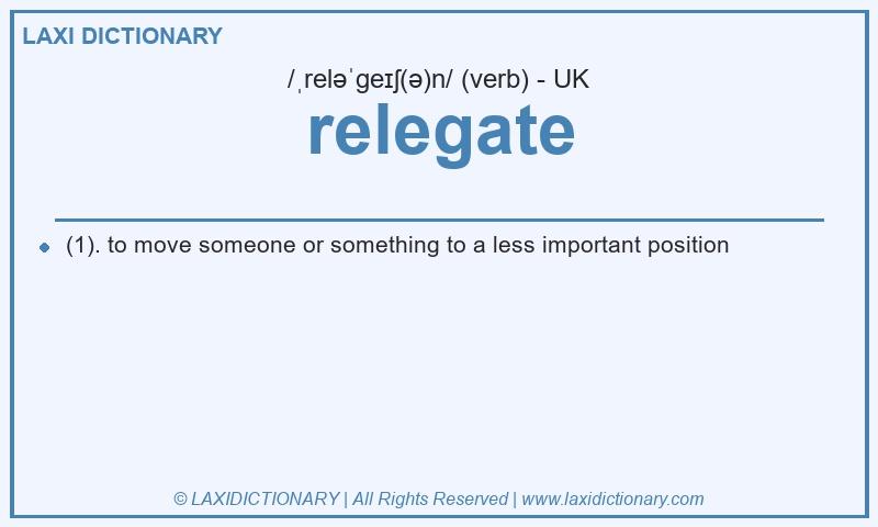 Definition relegate in British English
