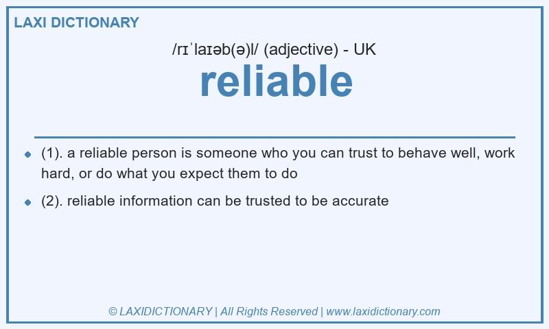 Definition reliable in British English