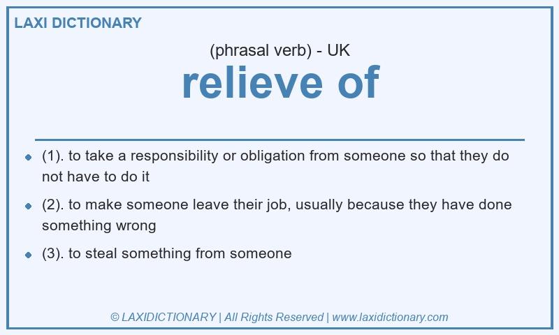 Definition relieve of in British English