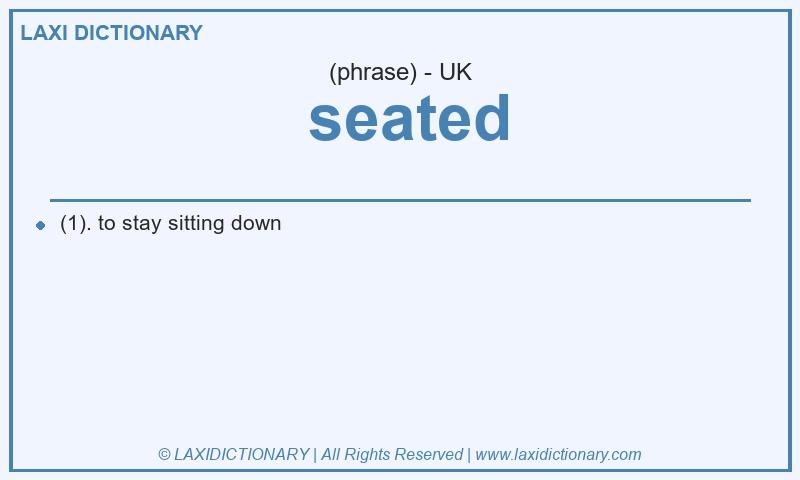 Definition  seated in British English