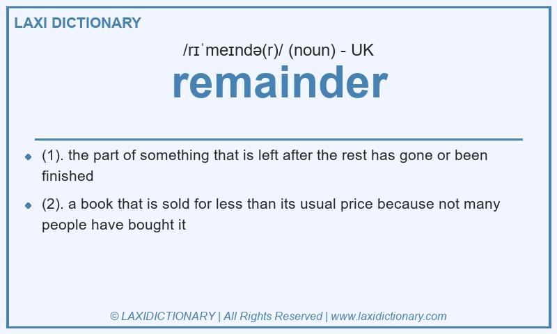 Definition remainder in British English