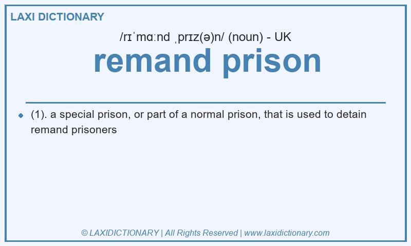 Definition remand prison in British English