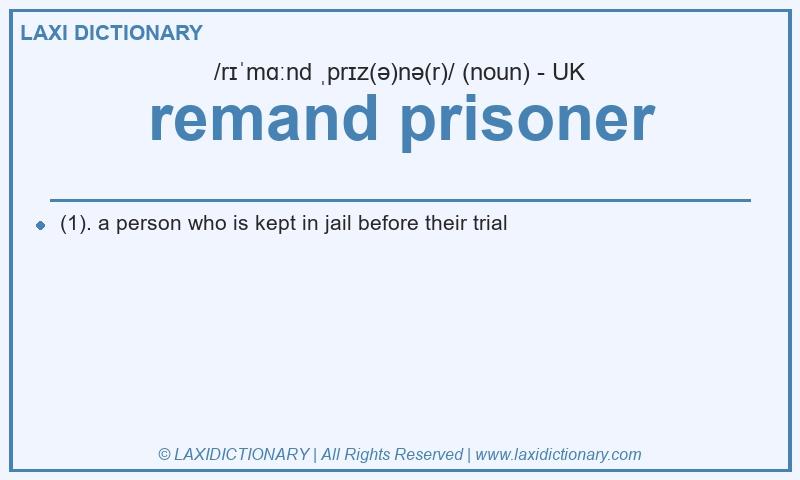 Definition remand prisoner in British English