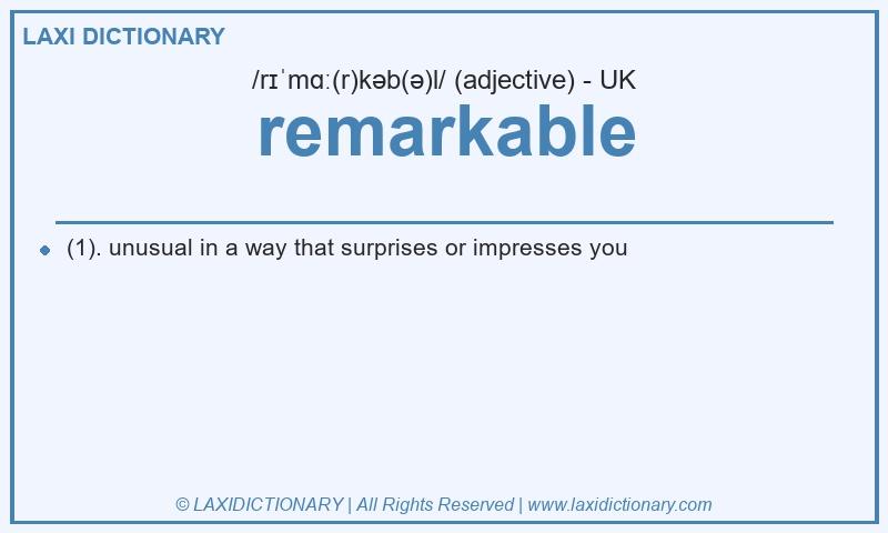 Definition remarkable in British English