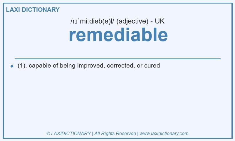 Definition remediable in British English