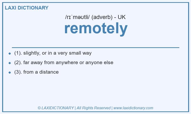 Definition remotely in British English
