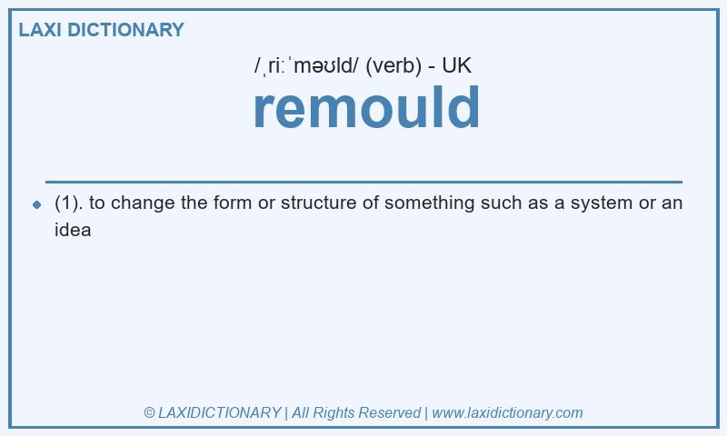 Definition remould in British English