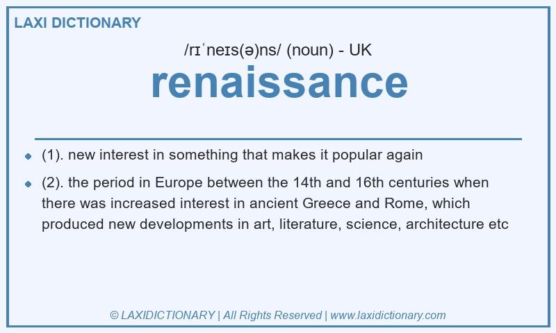 Definition renaissance in British English