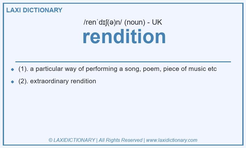 Definition rendition in British English