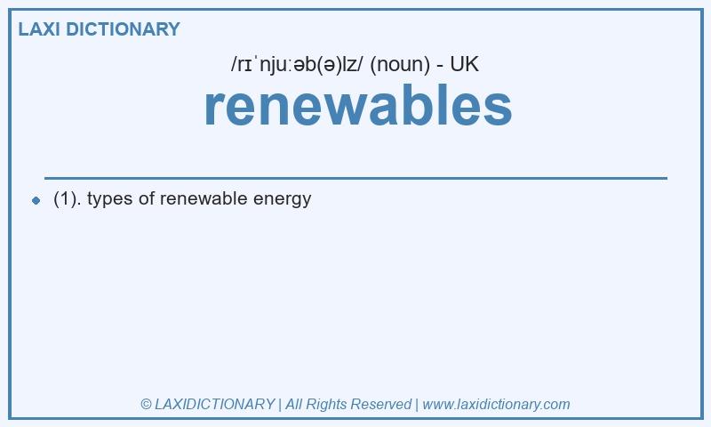 Definition renewables in British English