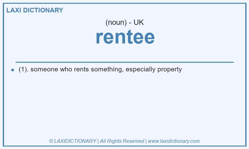 Definition rentee in British English
