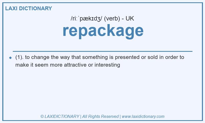 Definition repackage in British English
