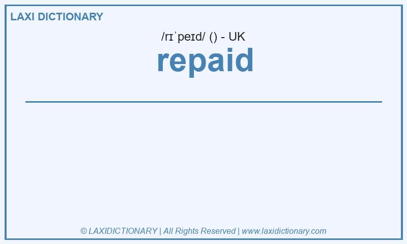 Definition repaid in British English