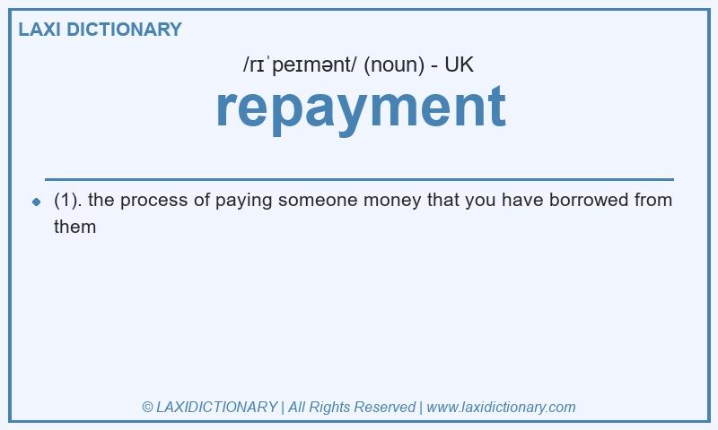 Definition repayment in British English