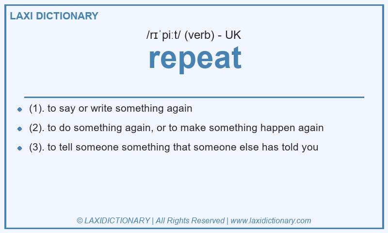 Definition repeat in British English