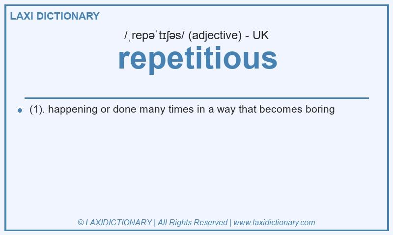 Definition repetitious in British English